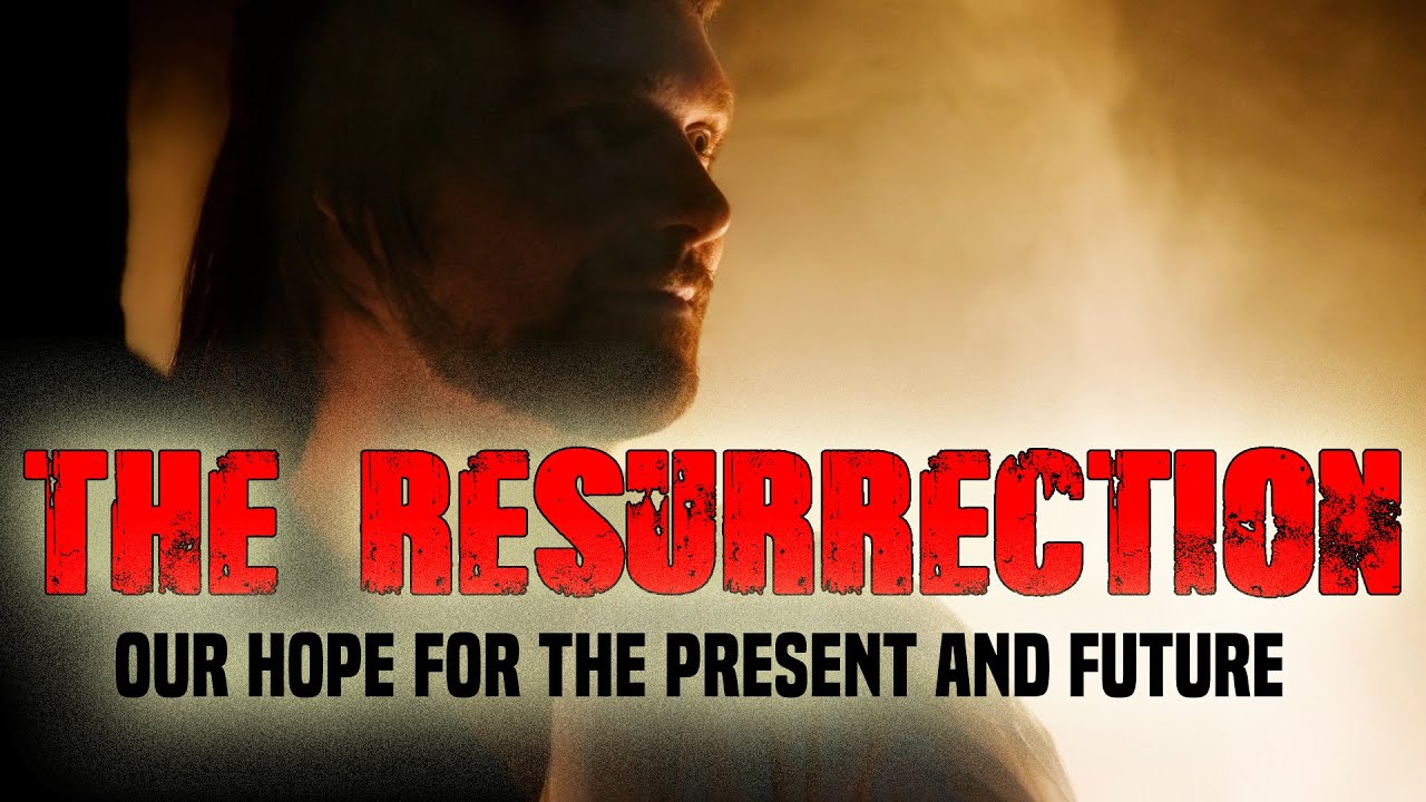 Our Present & Future Resurrection