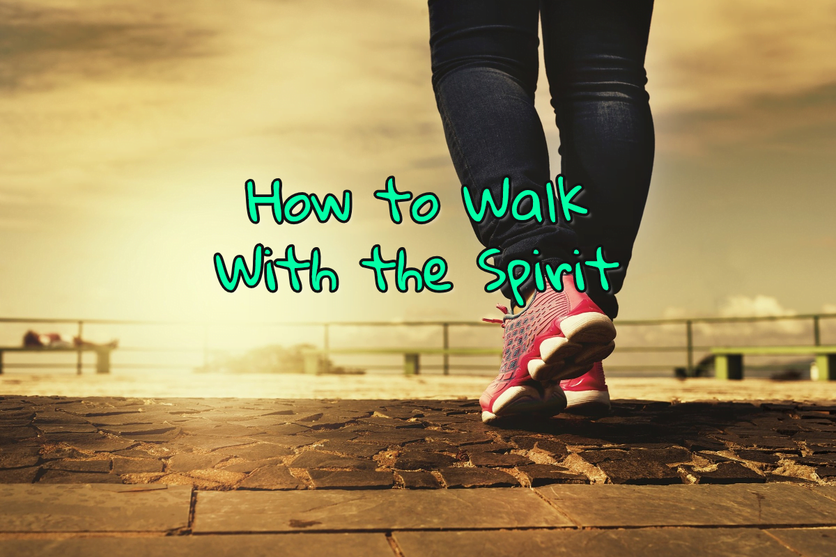 Walk with the spirit of God